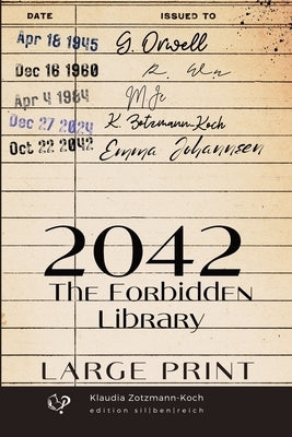 2042 (English edition large print): The Forbidden Library by Zotzmann-Koch, Klaudia