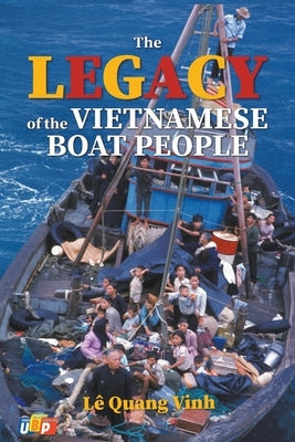 The Legacy of the Vietnamese Boat People by Vinh, Lê Quang