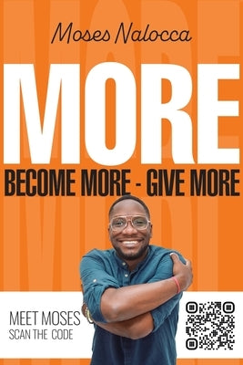 More: Become more - Give more by Nalocca, Moses