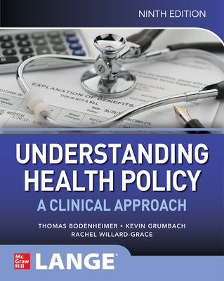 Understanding Health Policy: A Clinical Approach, Ninth Edition by Bodenheimer, Thomas