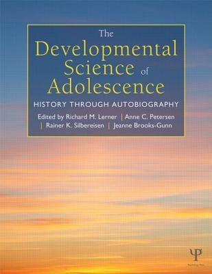 The Developmental Science of Adolescence: History Through Autobiography by Lerner, Richard M.