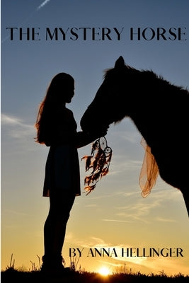 The Mystery Horse by Hellinger, Anna