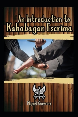 An Introduction to Kahabagan Escrima by Vargas, Fernan