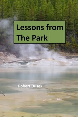 Lessons from The Park by Dusek, Robert