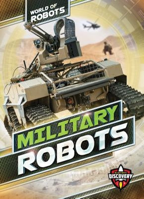 Military Robots by Noll, Elizabeth