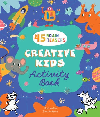 Creative Kids Activity Book by Clever Publishing
