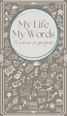 My Life, My Words: A Memoir in Progress by Bain, Mali
