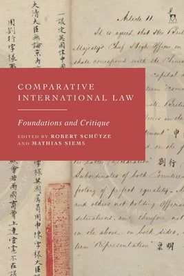Comparative International Law: Foundations and Critique by Schütze, Robert