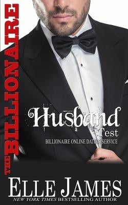 The Billionaire Husband Test by James, Elle