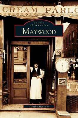 Maywood by Deuchler, Douglas