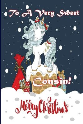 To A Very Sweet Cousin! Merry Christmas (Coloring Card): Holiday Messages, Christmas Animals; Coloring for Young Children by Publishing, Florabella