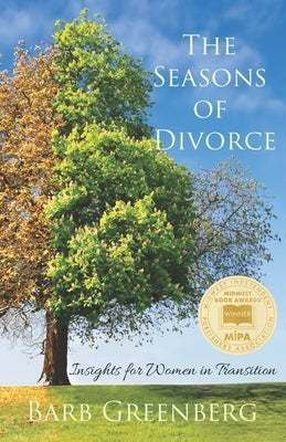 The Seasons of Divorce: Insights for Women in Transition by Greenberg, Barb