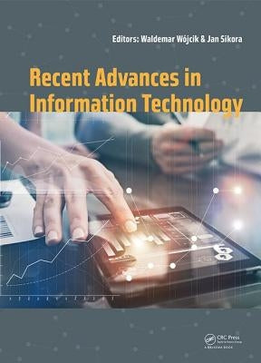 Recent Advances in Information Technology by Wójcik, Waldemar