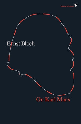 On Karl Marx by Bloch, Ernst