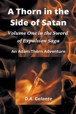 A Thorn in the Side of Satan by Galante, D. a.