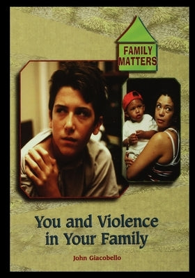 Violence in Your Family by Giacobello, John
