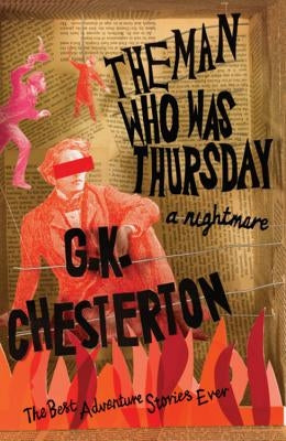 The Man Who Was Thursday: A Nightmare by Chesterton, G. K.
