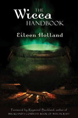 The Wicca Handbook by Holland, Eileen