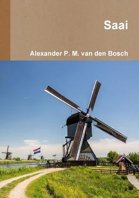 Saai by Van Den Bosch, Alexander P. M.