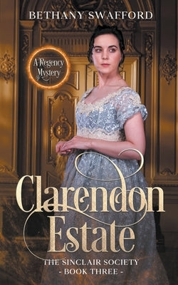 Clarendon Estate by Swafford, Bethany