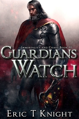 Guardians Watch by Knight, Eric T.