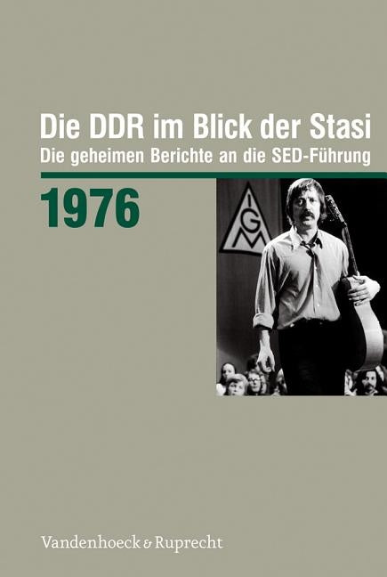 Die DDR Im Blick Der Stasi 1976: Die Geheimen Berichte an Die Sed-Fuhrung by Suckut, Siegfried