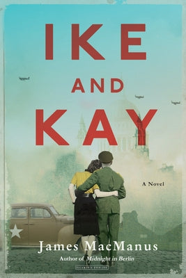 Ike and Kay by MacManus, James