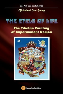 The Cycle of Life - The Tibetan Painting of Impermanent Demon by Bhikkhuni, Gioi Huong