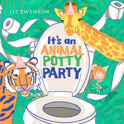 Animal Potty Party: A Board Book for Toddlers by Swenson, Liz