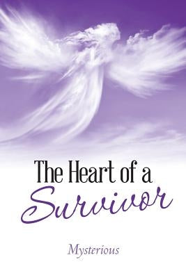 The Heart of a Survivor by Mysterious