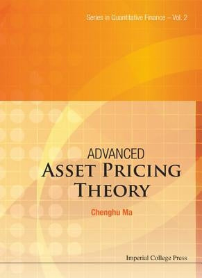 Advanced Asset Pricing Theory by Ma, Chenghu