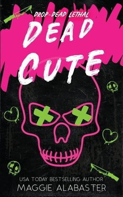 Dead Cute by Alabaster, Maggie