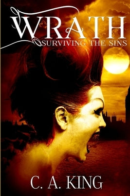 Wrath by King, C. a.