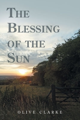 The Blessing of the Sun by Clarke, Olive