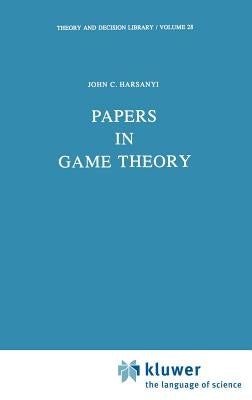 Papers in Game Theory by Harsanyi, J. C.