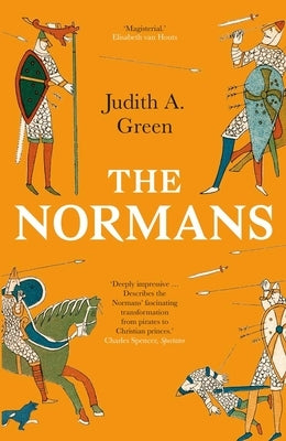 The Normans: Power, Conquest and Culture in 11th Century Europe by Green, Judith a.