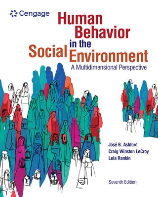 Human Behavior in the Social Environment: A Multidimensional Perspective by Ashford, Jose