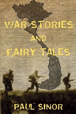 War Stories and Fairy Tales: Sean Kelly, War Correspondent by Sinor, Paul