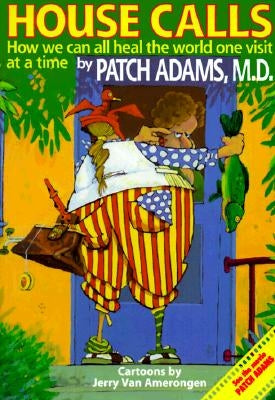 House Call: A Doctor's Journey from the Delivery Room to Congress- An Insider View on What Should We Expect from Obamacare and Wha by Adams M. D., Patch