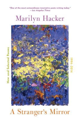 A Stranger's Mirror: New and Selected Poems 1994-2014 by Hacker, Marilyn