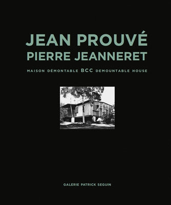 Jean Prouvé & Pierre Jeanneret: Bcc Demountable House by Prouvé, Jean