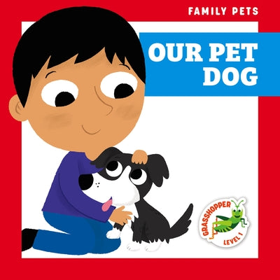 Our Pet Dog by Jakubowski, Michele