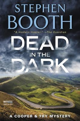 Dead in the Dark: A Cooper & Fry Mystery by Booth, Stephen