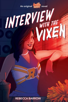Interview with the Vixen (Archie Horror, Book 2): Volume 2 by Barrow, Rebecca