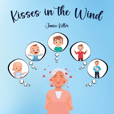 Kisses in the Wind by Keller, Janice
