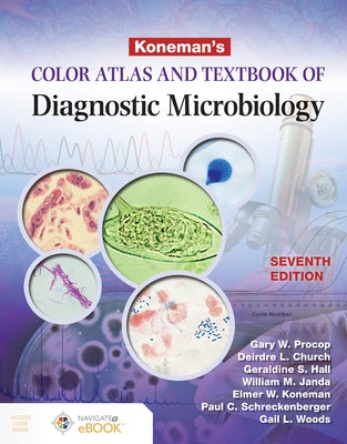Koneman's Color Atlas and Textbook of Diagnostic Microbiology by Procop, Gary W.