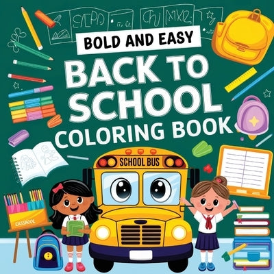 Back to School Coloring Book for Kids (Ages 4-8): Coloring Books for Children, Large Print Activity Book for Kids by Bidden, Laura