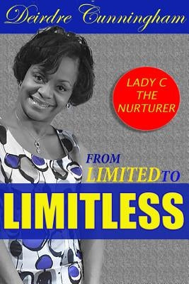 From Limited To Limitless by Cunningham, Deirdre