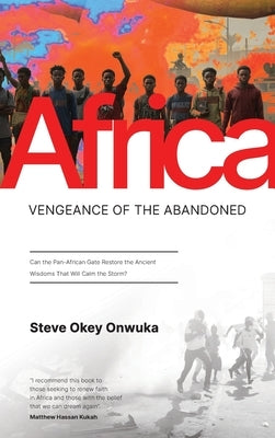 Africa: Vengeance of the Abandoned by Onwuka, Steve Okey