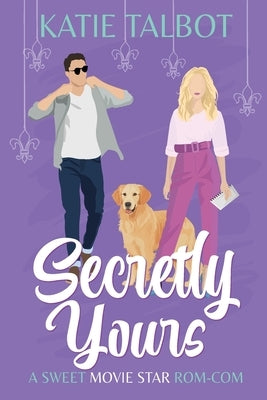 Secretly Yours by Talbot, Katie